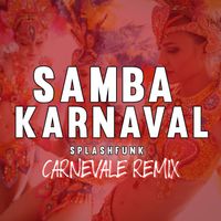 Splashfunk - Samba Karnaval (Carnevale Remix)