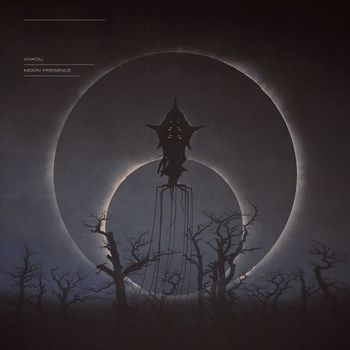 Ankou - Moon Presence (Explicit)