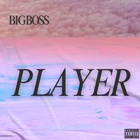 BIGBOSS - PLAYER (Explicit)