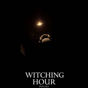 Psycho - Witching Hour