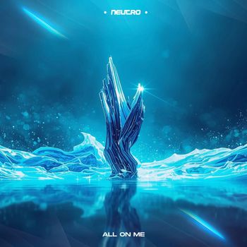 Neutro - All On Me