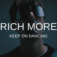 RICH MORE - Keep On Dancing