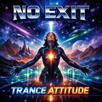 NO EXIT - Trance Attitude