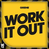 Greenie - Work It Out