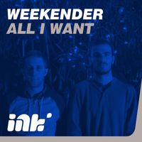 Weekender - All I Want
