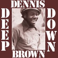 DENNIS BROWN - Deep Down