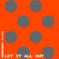 Cosmic Gate, Ava Silver - Let It All Out