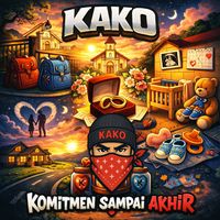 Kako - Komitmen Sampai Akhir