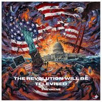 Trevayne - The Revolution Will be Televised