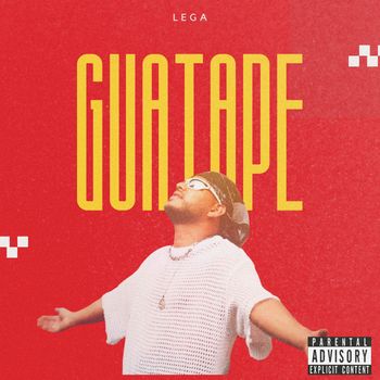 Lega - GUATAPÉ (Explicit)