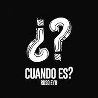 Ruso Eyh - Cuando Es