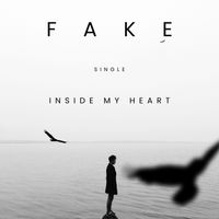 Fake - Inside My Heart