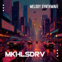 MKHLSDRV - Melody Synthwave