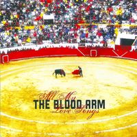 The Blood Arm - All My Love Songs
