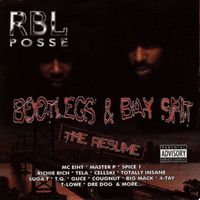 RBL Posse - Bootlegs & Bay Shit (The Resume) (Explicit)