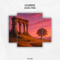 Geordie - Okara Park (Original Mix)