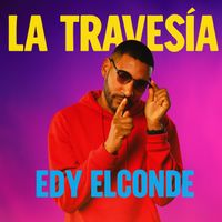 Edy ElConde - La Travesia
