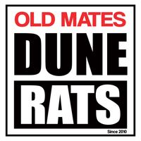 Dune Rats - OLD MATES (Explicit)