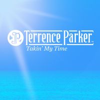 Terrence Parker - Takin My Time