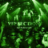 Sparrow - VIP SECTION