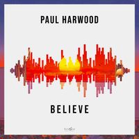 Paul Harwood - Believe