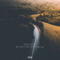 Adrià Duch - Better Than Tomorrow
