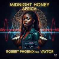Robert Phoenix - Midnight Honey Africa