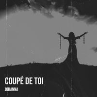 Johanna - coupé de toi