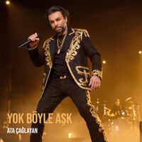 Ata Çağlayan - Yok Böyle Aşk