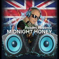 Robert Phoenix - Midnight Honey