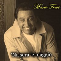 Mario Trevi - 'Na sera 'e maggio (dal vivo 1992)