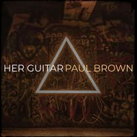 Paul Brown - Her Guitar