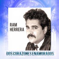 Ram Herrera - Dos Corazones Enamorados