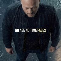 Faces - No Age No Time