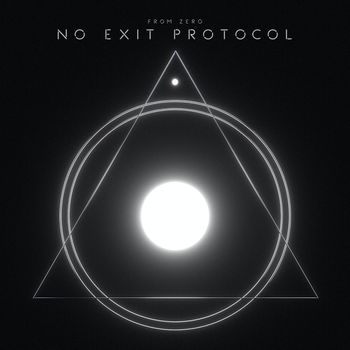 From Zero - No Exit Protocol - EP