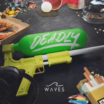WAVES - DEADLY