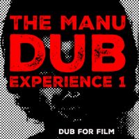 Manuel Loos - The Manu Dub Experience 1 - Dub For Film
