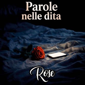 ROSE - Parole Nelle Dita