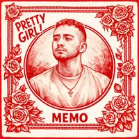MEMO - Pretty Girl!