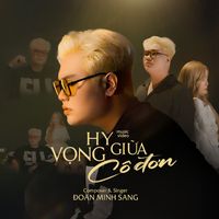 MyAn - Hy Vọng Giữa Cô Đơn (Remix)