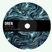 Oren - No More Half Measures (Explicit)