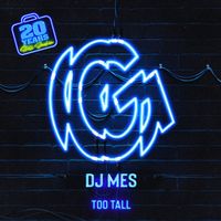 DJ Mes - Too Tall