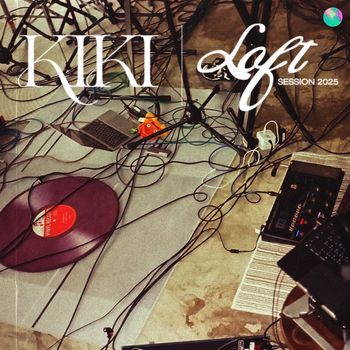 KIKI - Loft Session 2025 (Live Version [Explicit])