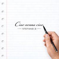 Stefano D - Ciao nonna ciao