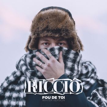 RICCIO - Fou de toi (Winter Version) (Explicit)