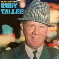 Rudy Vallee - Hi-Ho Everybody