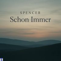 Spencer - Schon Immer