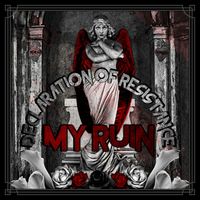 MY RUIN - Declaration of Resistance (Explicit)