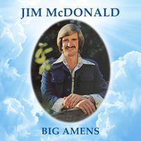 Jim McDonald - Big Amens