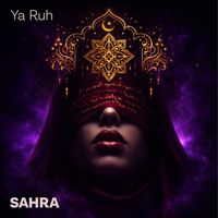 SAHRA - Ya Ruh